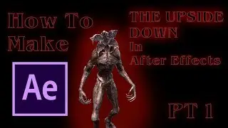 After Effects How To : MAKE The Upside Down From Stranger Things With Portal