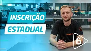 O que é Inscrição Estadual? Saiba por que a transportadora precisa de Inscrição estadual!