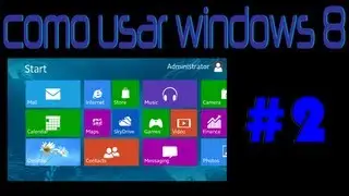 COMO USAR WINDOWS 8 (Atajos y trucos) [Parte_2]