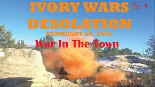Airsoft: Ivory Wars Desolation (Ep.4 War In The Town)