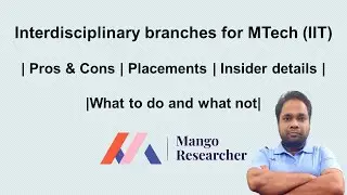Interdisciplinary branches for MTech | Pros & Cons | Placements | Insider details