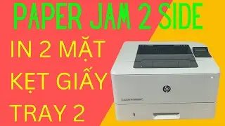 Sửa máy in HP Laserjet Pro M402dn in 2 mặt kẹt giấy ở tray 2, tray 1 in bình thường
