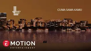 Juicy Luicy - Cuma Sama Kamu (Official Lyric Video)
