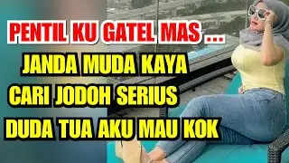 SEMUA PERMINTAAN MU AKU TURUTIN KOK MAS JANDA MUDA KAYA CARI JODOH DUDA TUA UMUR 70 TAHUN