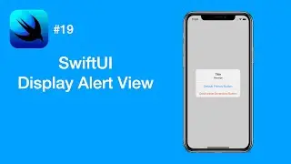 How to Display Alert View - SwiftUI #19 - iOS Programming