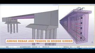 Adding Rebar and Tendons in Bridge Girder