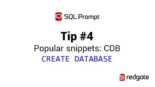 SQL Prompt Popular Snippets: CDB (CREATE DATABASE)
