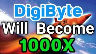 DigiByte Will Become 1000X Holders || Digibyte Price Prediction || Digibyte Today Update!