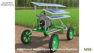 Solar based Multipurpose Agriculture Machine| M59 
