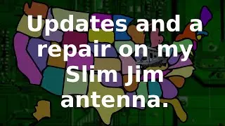 VLOG - Updates, travel plans, and a repair on my Slim Jim antenna
