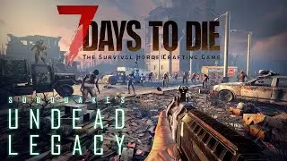 🔴Стрим 7 Days to Die Undead Legacy