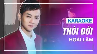 [KARAOKE] - THÓI ĐỜI - Hoài Lâm