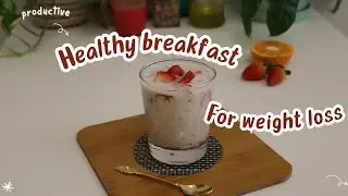 Healthy breakfast for weight loss