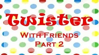 BRING ON THE BROMANCE! [Twister with Friends Pt. 2]