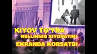 KIYOV TO'YDA KELLINNIG XIYONATINI EKRANDA XAMMAGA KO'RSATDI
