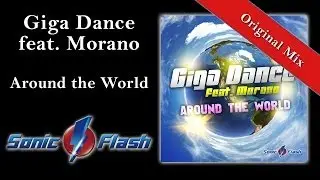 Giga Dance feat. Morano - Around the World (Original Mix)