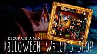 Decorating A Miniature Witch Halloween Shop