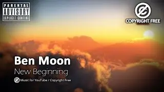 Ben Moon - New Beginning / Copyright Free