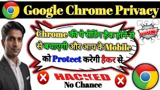 Google Chrome Privacy Settings||Google Chrome Privacy and Security Setting