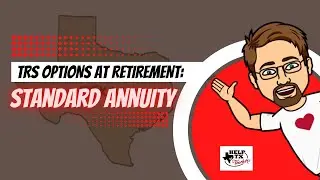 TRS Options at Retirement: Standard Annuity Option