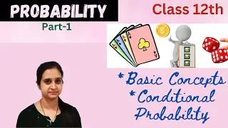 Learn Basic Concepts of Probability || Conditional Probability || Class 12th Part-1