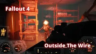 Fallout 4 - Gameplay Part 11 - Outside The Wire