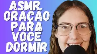 [ASMR] ORAÇÃO PARA VOCÊ DORMIR