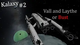 Vall and Laythe or Bust || Kalaxy:Aether #2