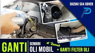 Ganti Oli + Ganti Filter Oli Mobil di Rumah - Suzuki SX4 XOVER