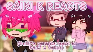 ☕  Saiki's Parents React To Saiki x Satou! 💕🥰 // TDLOSK // Saiki x Satou