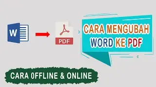2 Cara Mengubah Word ke PDF | Konversi Offline dan Online