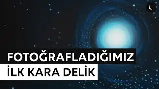 Fotoğrafladığımız İlk Kara Delik