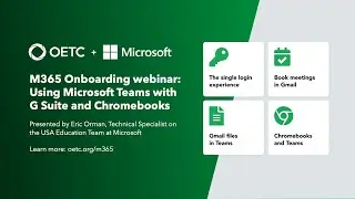 M365 Onboarding webinar: Using Microsoft Teams with G Suite and Chromebooks