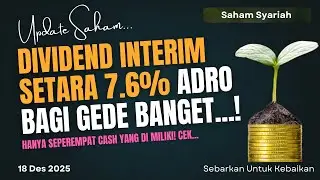Alasan Logis Mengapa ADRO Bagi Dividend Besar. Bagaimana AADI dan ADMR?