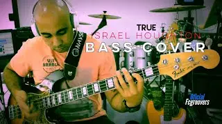 Israel HOUGHTON - True bass cover ; fcgroovers oficial