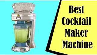 Best Cocktail Maker Machine For Homemade Cocktails
