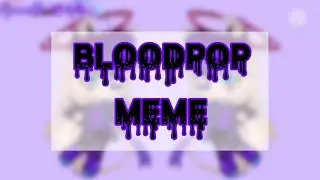 Bloodpop Meme / Animated...?