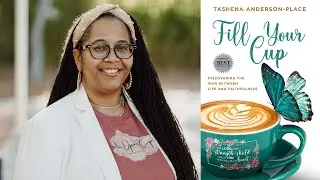 S:6 E:37 Tashena Anderson-Place: Filling Your Cup and Empowering Your Life