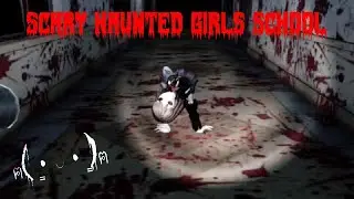 Scary Haunted Girls School - Full Gameplay