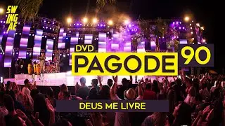 DEUS ME LIVRE | Swingaê (DVD PAGODE ANOS 90)