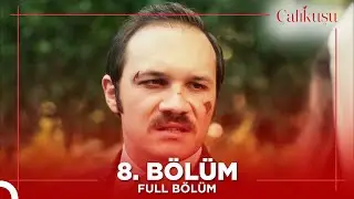 Çalıkuşu 8. Bölüm