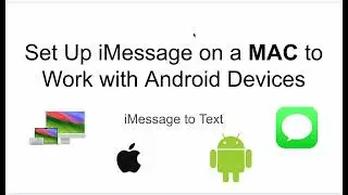 SOLVED: iMessages on MAC to Work with Android Devices