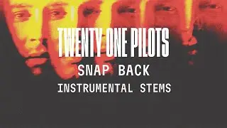 Twenty One Pilots - Snap Back (Recreated Stems)