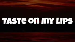 Mr Gun x Iarina - Taste on my lips (Lyrics)
