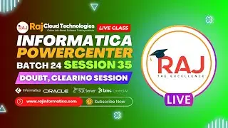 Session-35 Batch-24 Doubts Clearing Session By Raj Cloud Technologies #informatica #idmc #iics