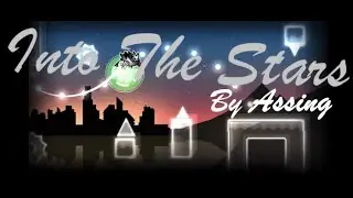 Into The Stars by Assing | Geometry Dash