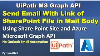 UiPath How to Send Email With SharePoint Link | UiPath Graph API Send Email with Attachment