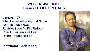 Lecture 27 Laravel Tutorial | File Upload with Original File Name | Get File Extension | Delete File