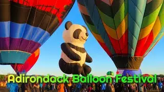 Sights and Sounds of the 49th Annual Adirondack Balloon Festival