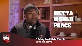 Metta World Peace - Being An Athlete That Is Also An Artist (247HH Exclusive)
